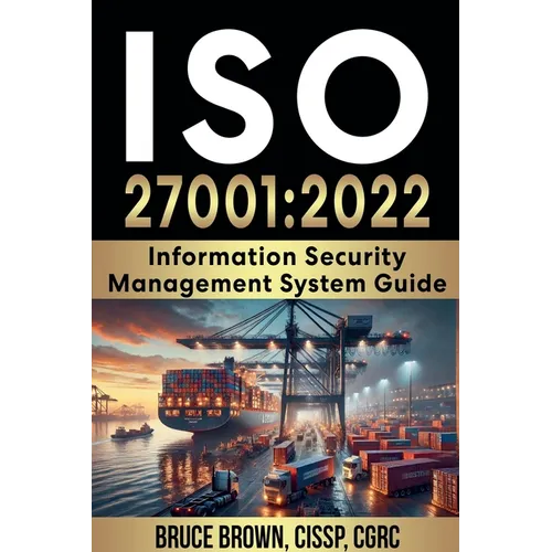 ISO 27001: 2022 Information Security Management System Guide