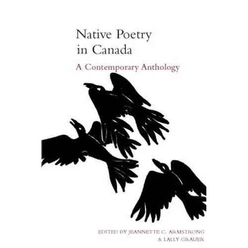 Native Poetry in Canada: A Contemporary Anthology