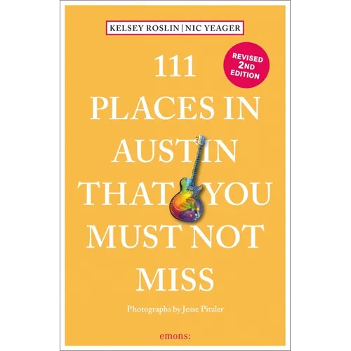 111 Places in Austin That You Must Not Miss