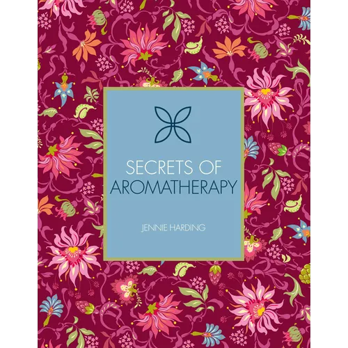Secrets of Aromatherapy