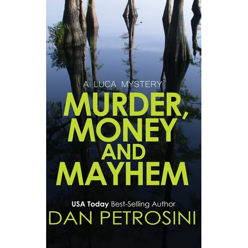 Murder, Money and Mayhem