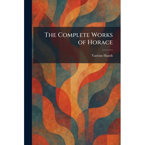The Complete Works of Horace
