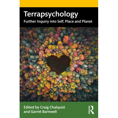 Terrapsychology: Further Inquiry into Self, Place and Planet