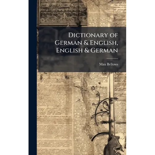 Dictionary of German & English, English & German