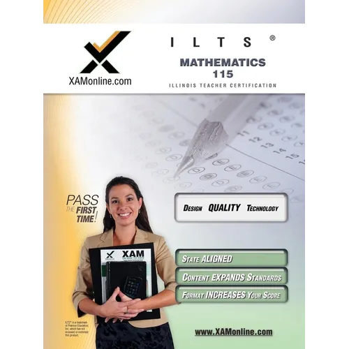 Ilts Mathematics 115 Teacher Certification Test Prep Study Guide: Teacher Certification Exam