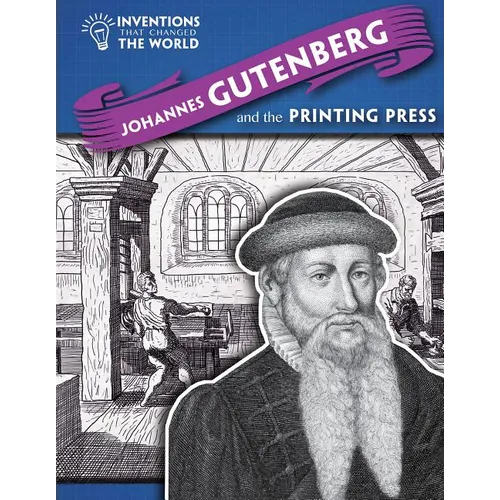 Johannes Gutenberg and the Printing Press