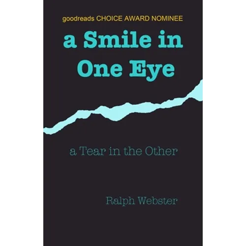 A Smile in One Eye: a Tear in the Other