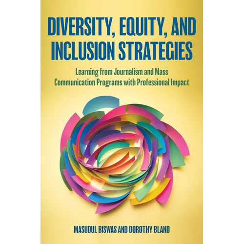 Diversity, Equity, and Inclusion Strategies: Learning from Journalism and Mass Communication Programs with Professional Impact