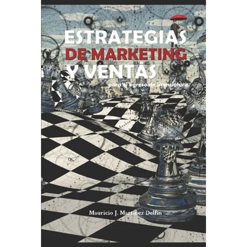 Marketing Estratégico para el examen de egreso Vol1: La más completa Información para estudiantes y emprendedores