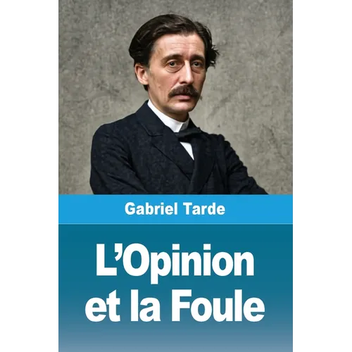 L'Opinion et la Foule