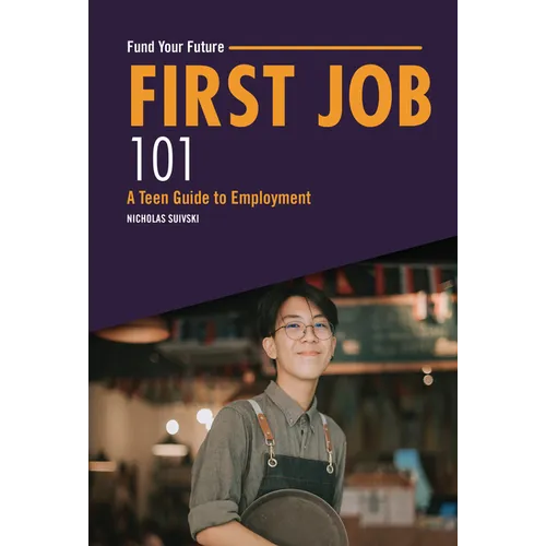 First Job 101: A Teen Guide to Employment
