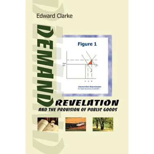 Demand Revelation and the Provision of Public Goods