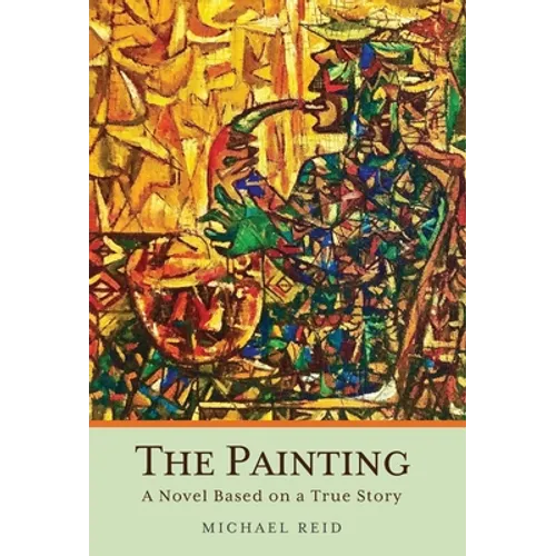 The Painting: A Novel Based on a True Story