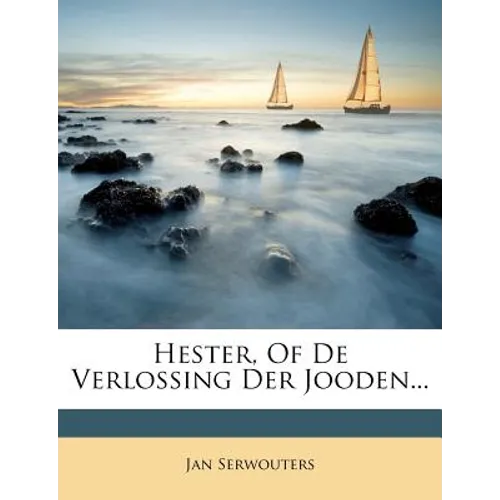 Hester, of de Verlossing Der Jooden...