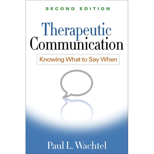 Therapeutic Communication: Knowing What to Say When