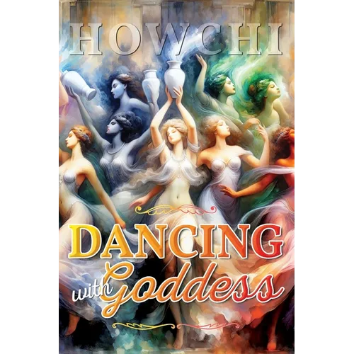 Dancing with Goddess