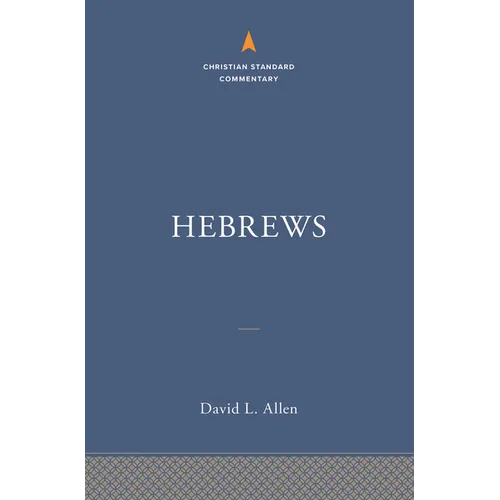 Hebrews: The Christian Standard Commentary