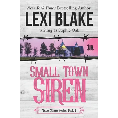 Small Town Siren: Texas Sirens Book 1