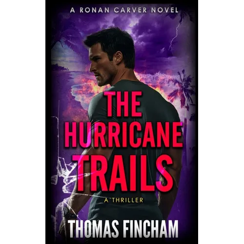 The Hurricane Trails: A Thriller