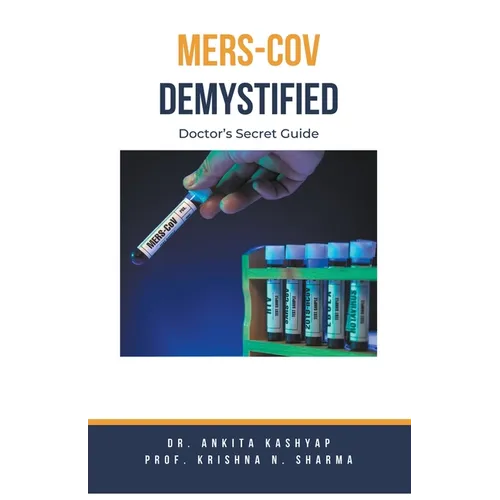 MERS-CoV Demystified: Doctor's Secret Guide