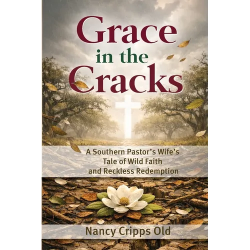 Grace in the Cracks: 979-8-9962620-0-7