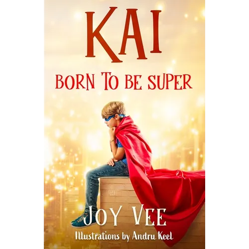 Kai - Born to be Super