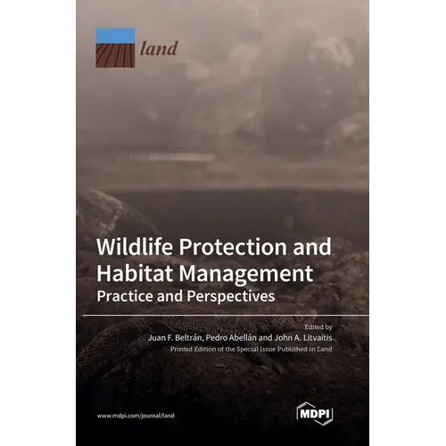 Wildlife Protection and Habitat Management: Practice and Perspectives
