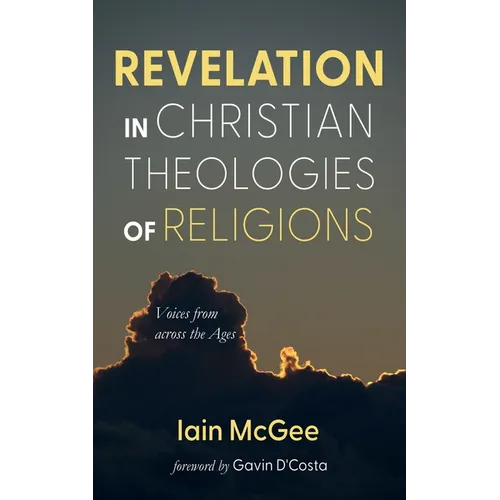 Revelation in Christian Theologies of Religions
