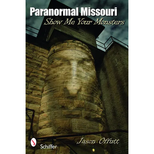 Paranormal Missouri: Show Me Your Monsters