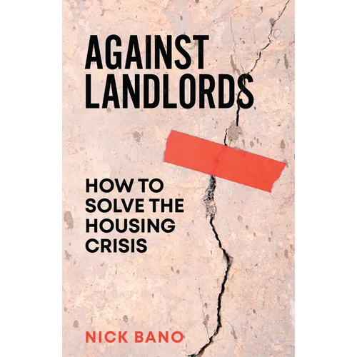 Against Landlords: How to Solve the Housing Crisis