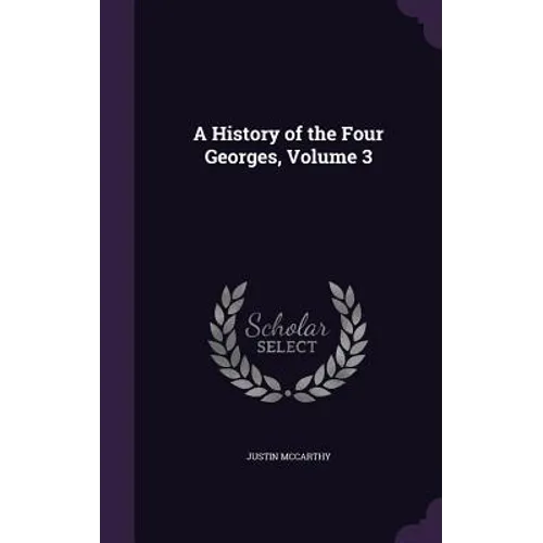 A History of the Four Georges, Volume 3