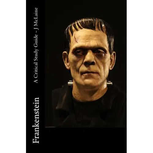 Frankenstein - A Critical Study Guide