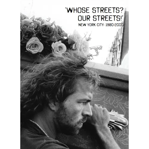 Whose Streets? Our Streets!: New York City 1980-2000