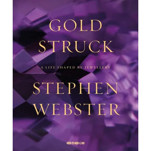 Goldstruck: A Life Shaped by Jewellery