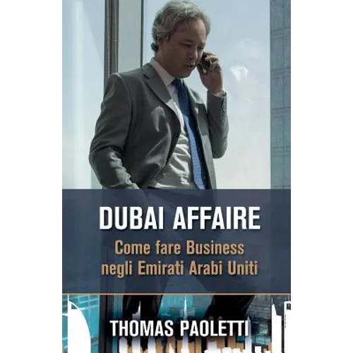 Dubai Affaire: Come fare Business negli Emirati Arabi Uniti
