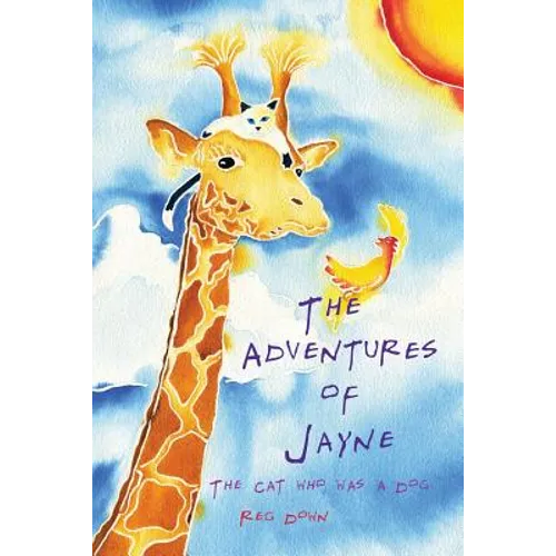 The Adventures of Jayne: the cat who was a dog