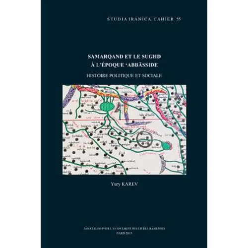 Samarqand Et Le Sughd a l'Epoque 'Abbasside: Histoire Politique Et Sociale