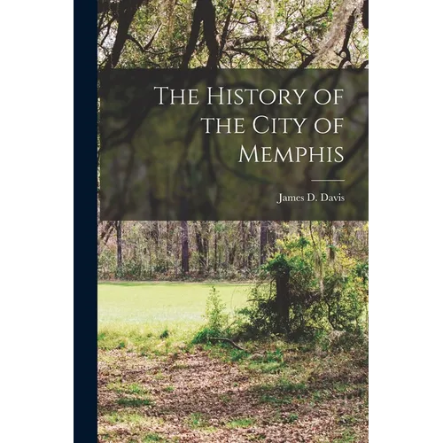 The History of the City of Memphis