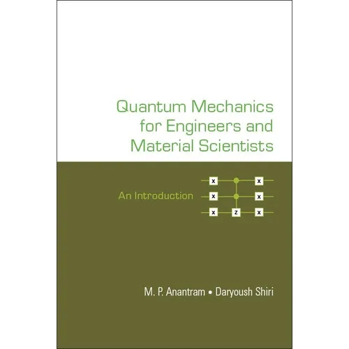 Quantum Mechanics for Engineers and Material Scientists: An Introduction