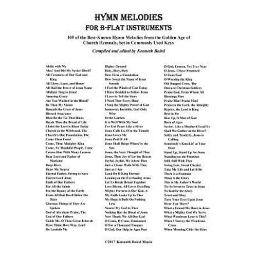 Hymn Melodies for Bb Instruments: 105 of the Best Known Hymn Melodies from the Golden Age of Church Hymnals, Set in Commonly Used Keys