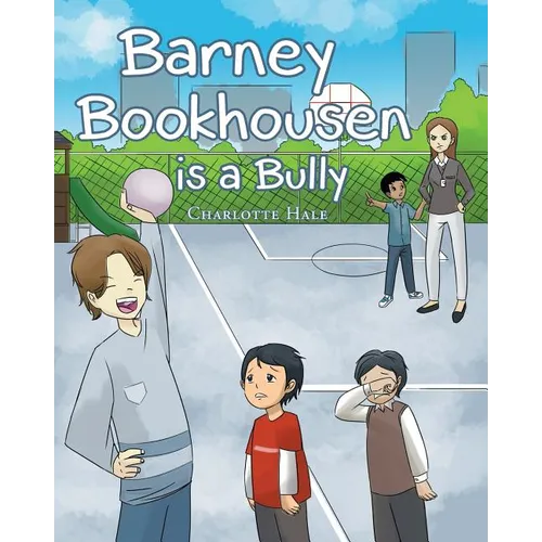 Barney Bookhousen is a Bully