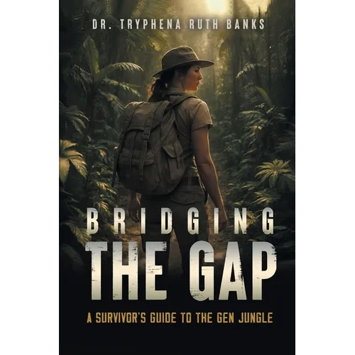 Bridging the Gap: A Survivor's Guide to the Gen Jungle