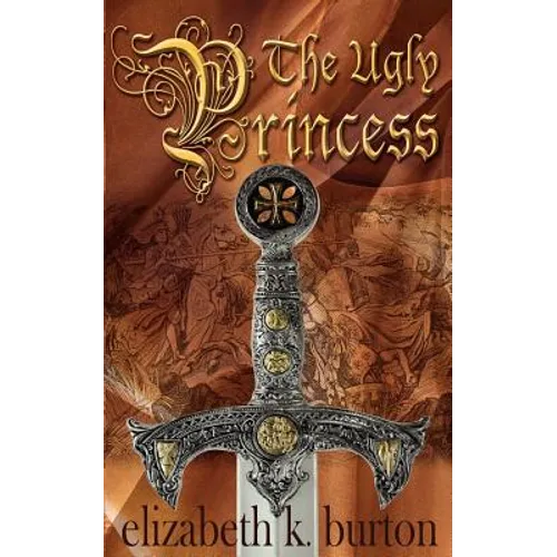 The Ugly Princess: A Karlathia Chronicle