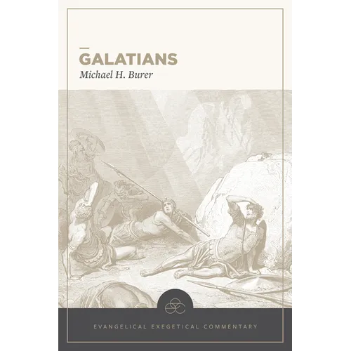 Galatians: Evangelical Exegetical Commentary