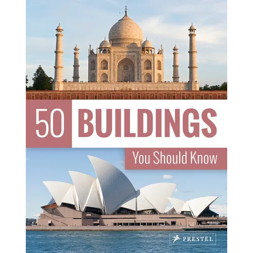 50 Buildings You Should Know