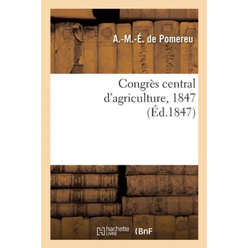 Congrès central d'agriculture, 1847