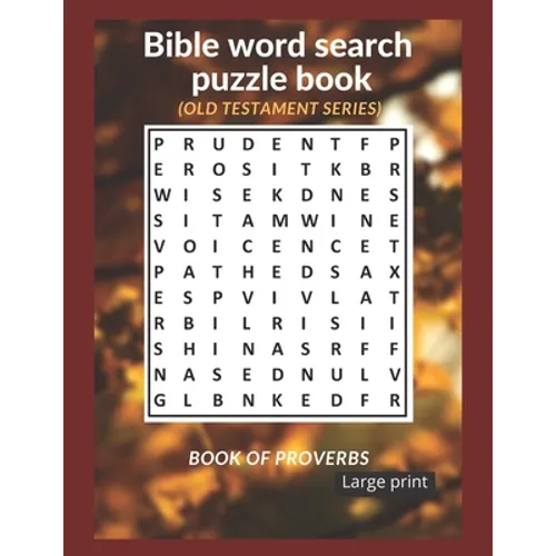 Bible word search puzzle book: Old Testament edition. Book of Proverbs - Large print