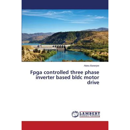 Fpga controlled three phase inverter based bldc motor drive