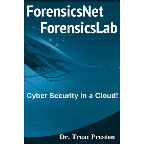 ForensicsNet?/ForensicsLab?: Cyber Security in a Cloud!