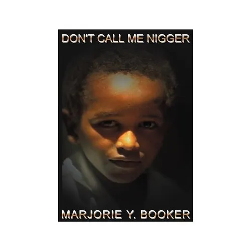 Don't Call Me Nigger